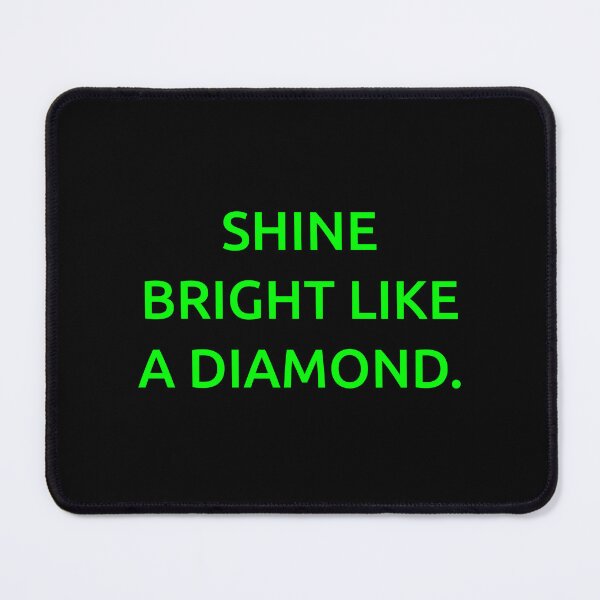 Item preview, Shine bright like a diamond. designed and sold by IMCDT.