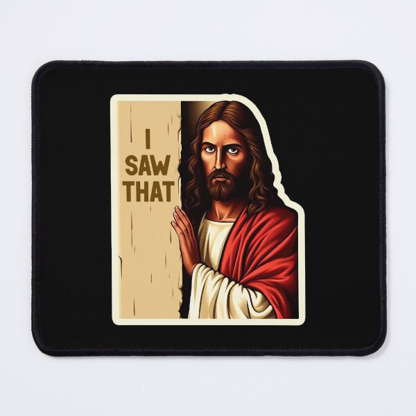 Item preview, I SAW THAT Jesus meme WWJD designed and sold by plushism.