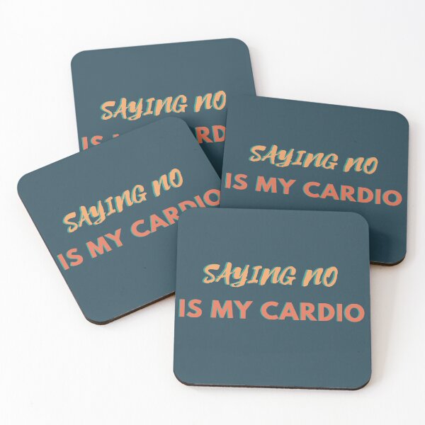 Item preview, Saying No is My Cardio, how To Say No designed and sold by Guess4best.