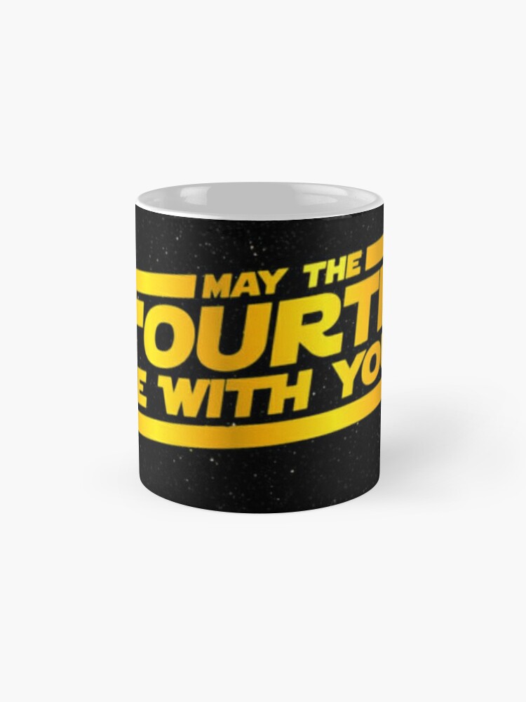 May the Fourth Be With You, Star Wars Mug, May the 4th Be With, Coffee Mug,  11oz