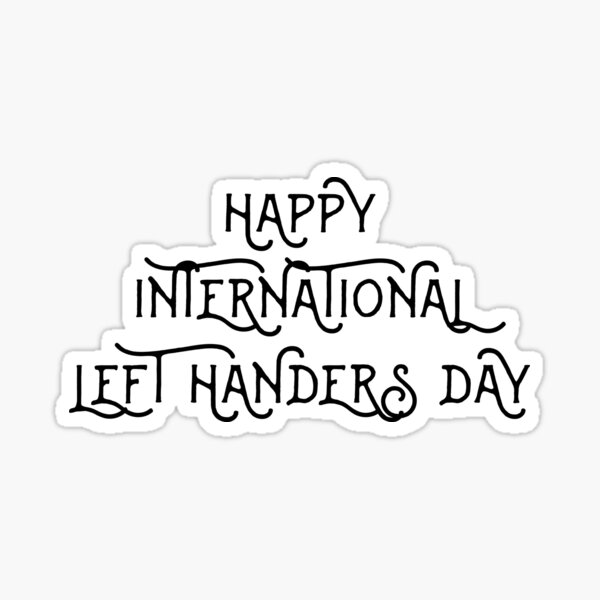 Item preview, Happy international left handers day T-Shirt designed and sold by saadkh.