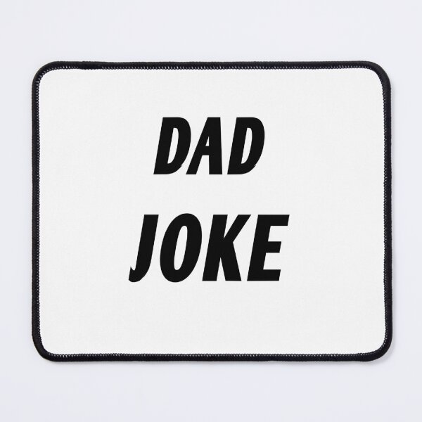 Item preview, dad joke designed and sold by MKshoper.