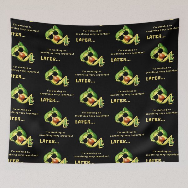 Item preview, Funny Avocado Later I'm working on sth very important Essential T-shirt designed and sold by MAGness.