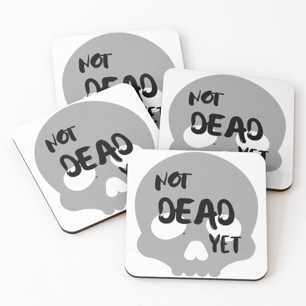 Item preview, I Am Not Dead Yet  designed and sold by SimpleP.