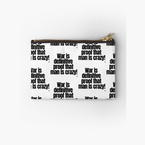 Item preview, War is definitive proof that man is crazy! designed and sold by Finds.