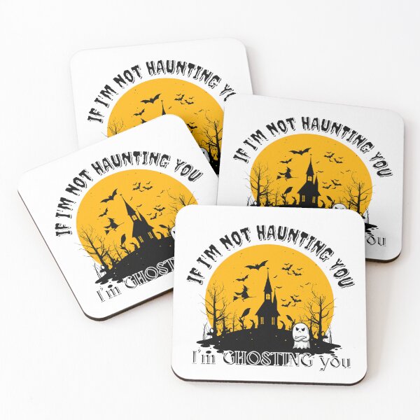 Item preview,  If I'm not haunting you, I'm ghosting you designed and sold by Fr0mtheMachine.