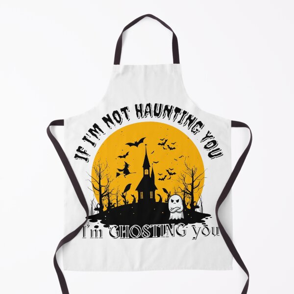 Item preview, If I'm not haunting you, I'm ghosting you designed and sold by Fr0mtheMachine.