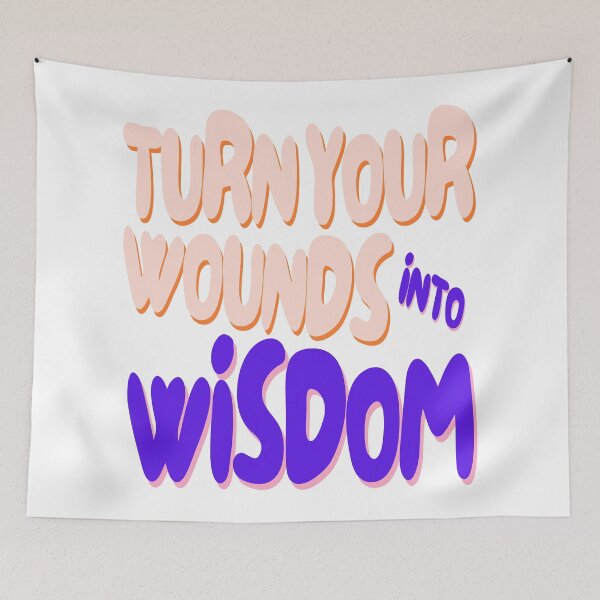 Item preview, Turn Your Wounds Into Wisdom designed and sold by linestoreflect.
