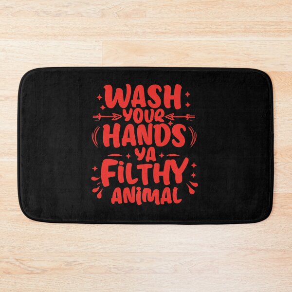 Item preview, Wash Your Hands Ya Filthy Animal - RED designed and sold by SorryFrog.