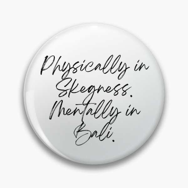 Item preview, Physically in Skegness. Mentally in Bali. designed and sold by latitudelabel.