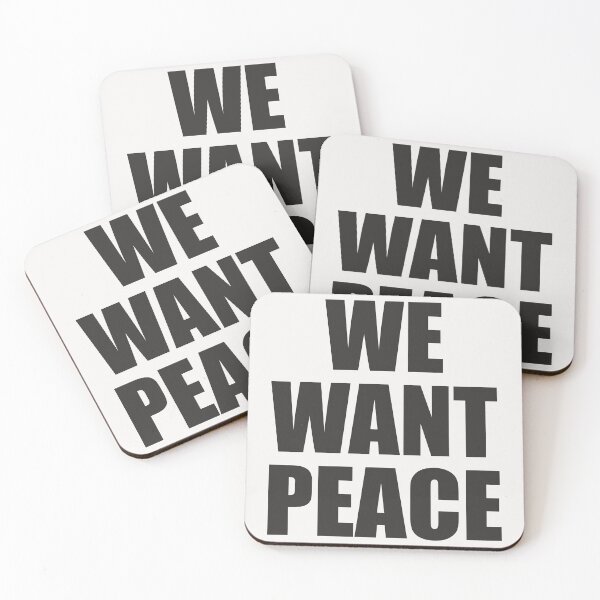 Item preview, We Want Peace - Slogan Message designed and sold by AdventuresNoise.