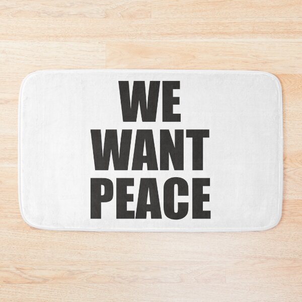 Item preview, We Want Peace - Slogan Message designed and sold by AdventuresNoise.
