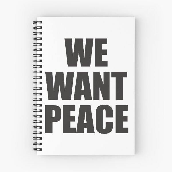 Item preview, We Want Peace - Slogan Message designed and sold by AdventuresNoise.