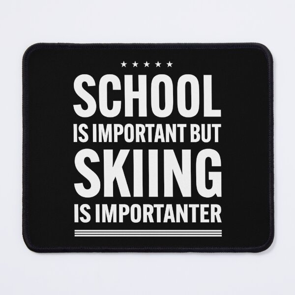Item preview, School is Important but Skiing is Importanter designed and sold by Gravy-tee07.