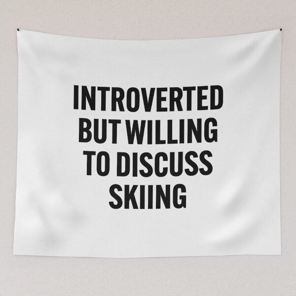 Item preview, Introverted but willing to discuss skiing designed and sold by Gravy-tee07.