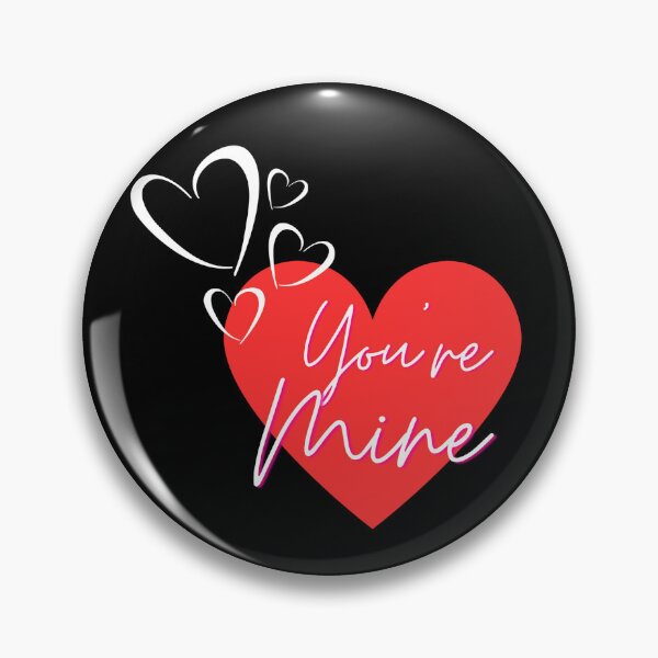 Item preview, You are Mine designed and sold by xpressivesoul.