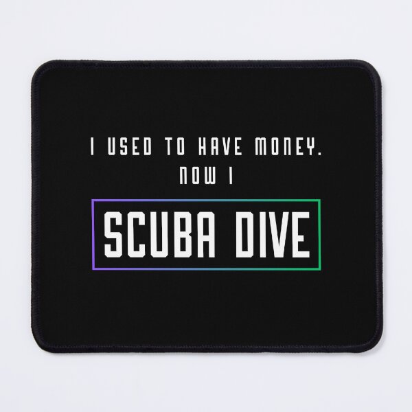 Item preview, I used to have money. Now I scuba dive - funny quote designed and sold by in-leggings.
