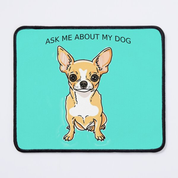 Item preview, ASK ME ABOUT MY DOG designed and sold by SpectraSplendor.