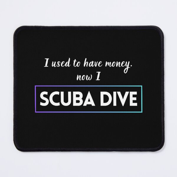 Item preview, I used to have money. Now I scuba dive - funny quote designed and sold by in-leggings.
