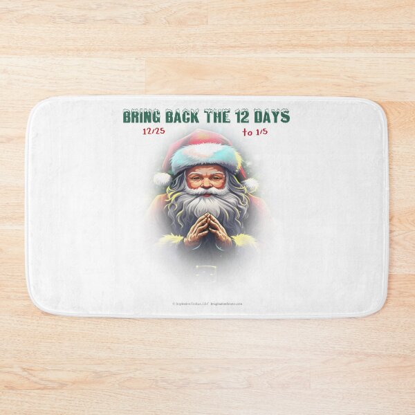 Item preview, Bring Back the 12 Days- December 25 to January 5 - SANTA designed and sold by The Imagination Source™.