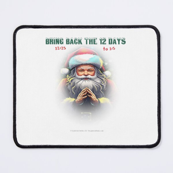 Item preview, Bring Back the 12 Days- December 25 to January 5 - SANTA designed and sold by The Imagination Source™.