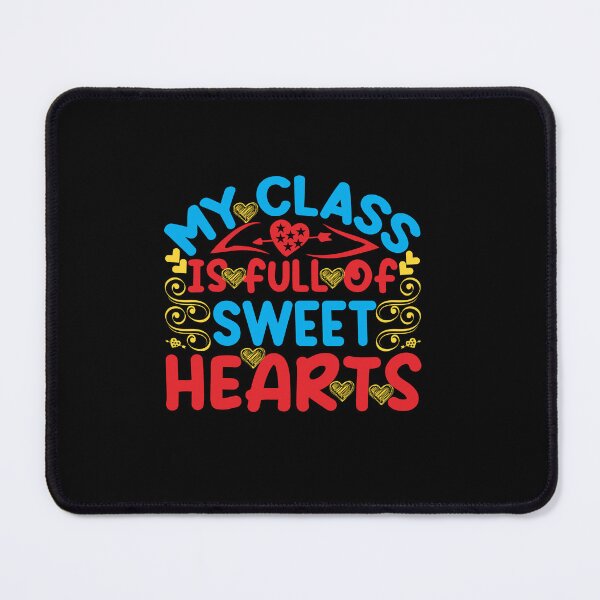 Item preview, My class is full of sweethearts designed and sold by ChromaticBlend.