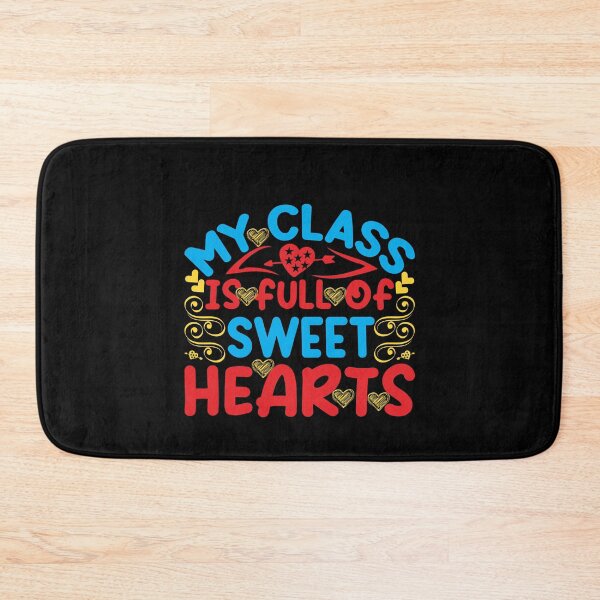 Item preview, My class is full of sweethearts designed and sold by ChromaticBlend.