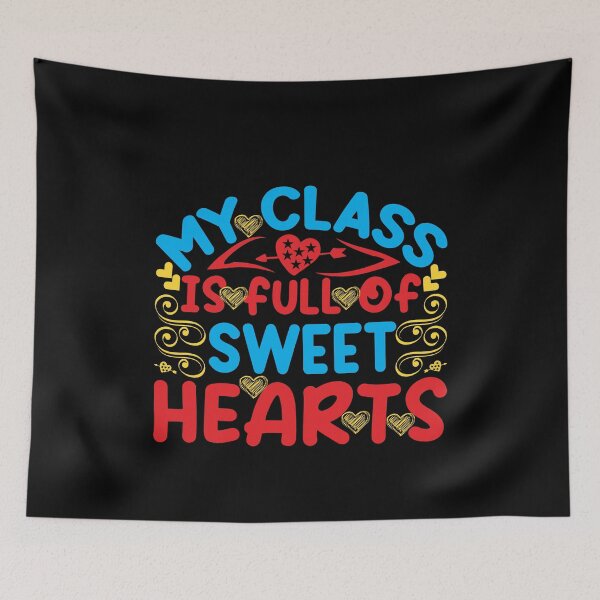 Item preview, My class is full of sweethearts designed and sold by ChromaticBlend.