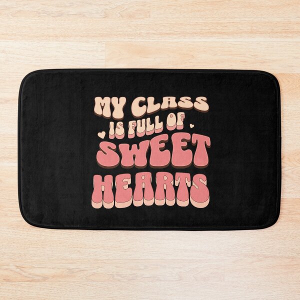 Item preview, My class is full of sweethearts designed and sold by ChromaticBlend.
