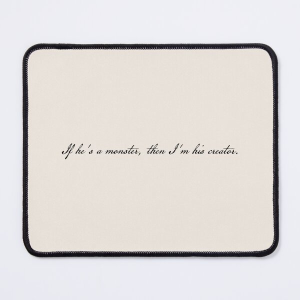 Item preview, Manacled Quote If hes a monster, then im his creator designed and sold by FandomPlanet.