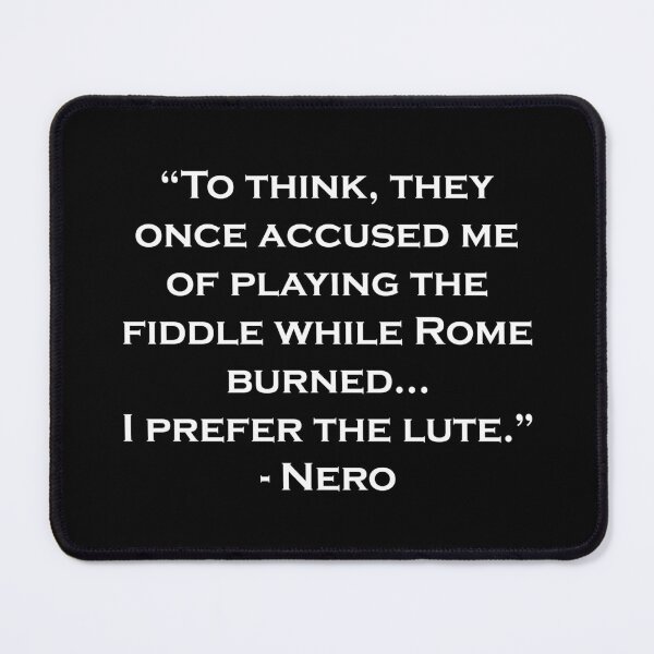 Item preview, Nonsense Quotes Nero designed and sold by JollyGoodMerch.
