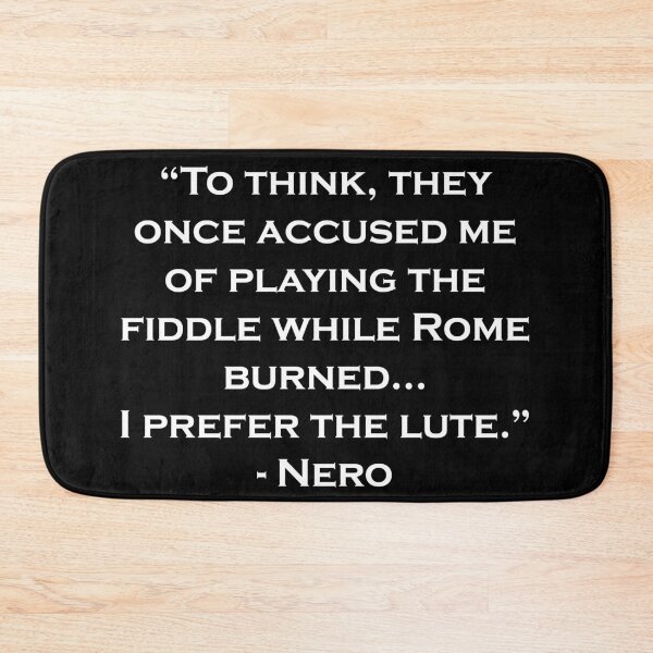 Item preview, Nonsense Quotes Nero designed and sold by JollyGoodMerch.