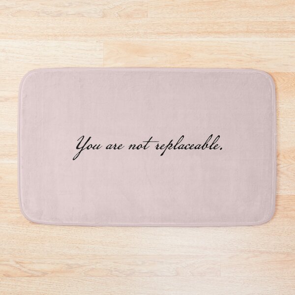 Item preview, You are not replaceable Manacled Quote designed and sold by FandomPlanet.