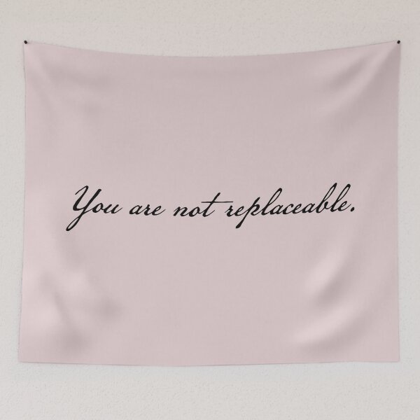 Item preview, You are not replaceable Manacled Quote designed and sold by FandomPlanet.