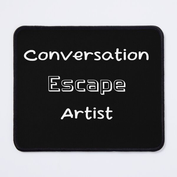 Item preview, Conversation Escape Artist: Introvert designed and sold by Lelijo.