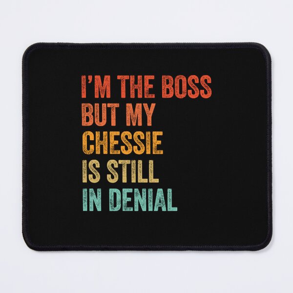 Item preview, I'm The Boss But My Chessie Is Still In Denial  designed and sold by Guarddogdrive.