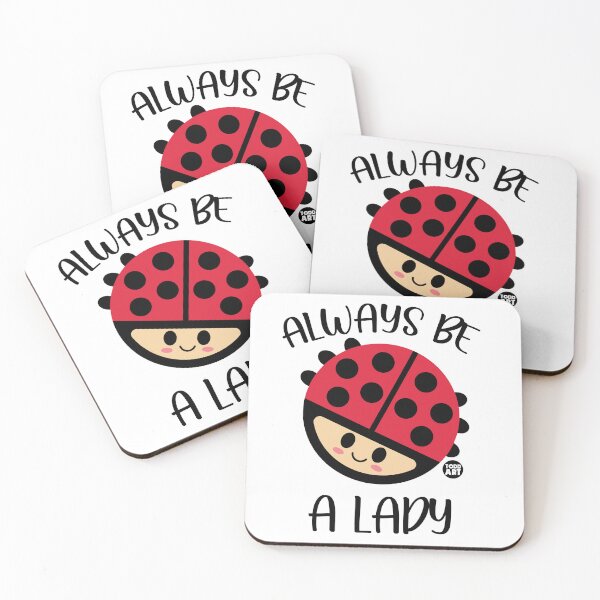 Artikelvorschau, ALWAYS BE A LADY BUG entworfen und verkauft von TODD GOLDMAN.