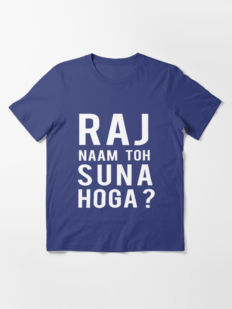 RAJ Naam Toh Suna Hoga T-shirt for Sale GoldyMaster07 | Redbubble | raj naam toh suna hoga t-shirts raj t-shirts - hindi t-shirts