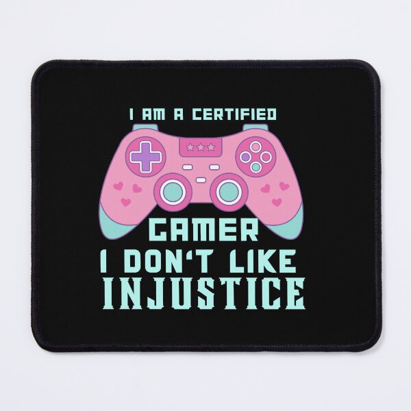 Item preview, I am a Certified Gamer, I don’t Like Injustice designed and sold by thedazzlingmonk.