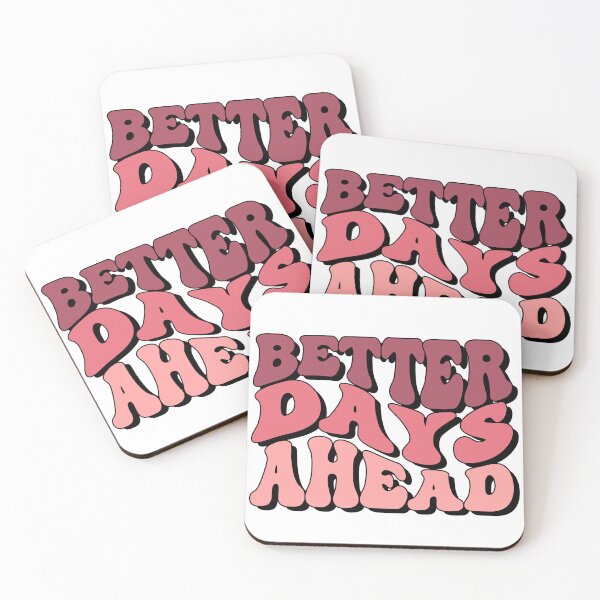 Item preview, Better Days Ahead designed and sold by latitudelabel.