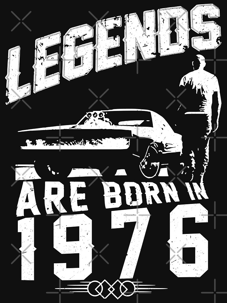 Legends Are Born In 1976 by wantneedlove