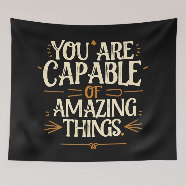 Item preview, You are capable of amazing things  designed and sold by Kulpi6147.
