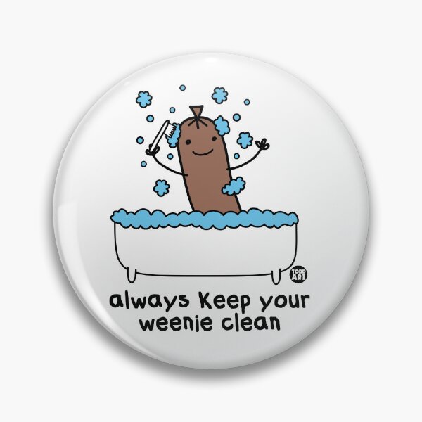 Item preview, ALWAYS KEEP YOUR WEENIE CLEAN designed and sold by TODD GOLDMAN.