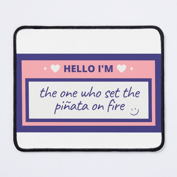 Item preview, hello im the one who set the pinata on fire designed and sold by goblinbabe.