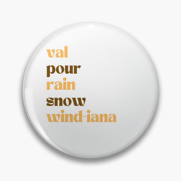 Item preview, Valparaiso Indiana (val pour rain snow wind-iana) designed and sold by katiegraves7.