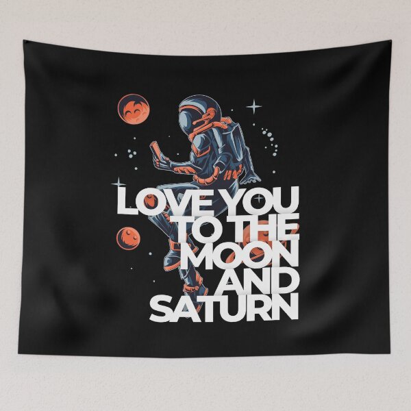 Item preview, Love You To The Moon And Saturn designed and sold by OnTheTrend.