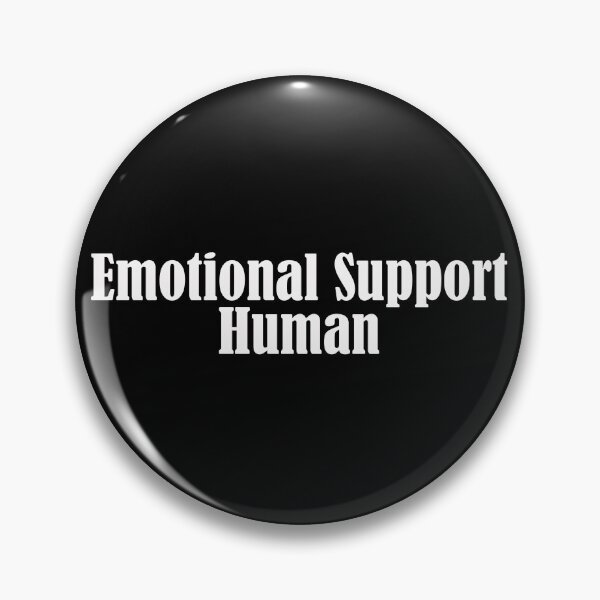 Item preview, Emotional Support Human designed and sold by A-Bit-Of-It-All.