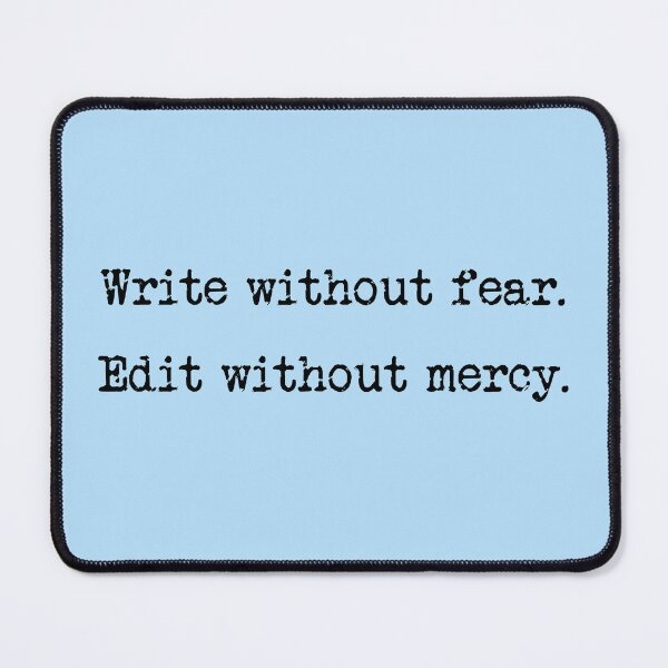 Item preview, Write Without Fear, Edit Without Mercy designed and sold by Thinklings.
