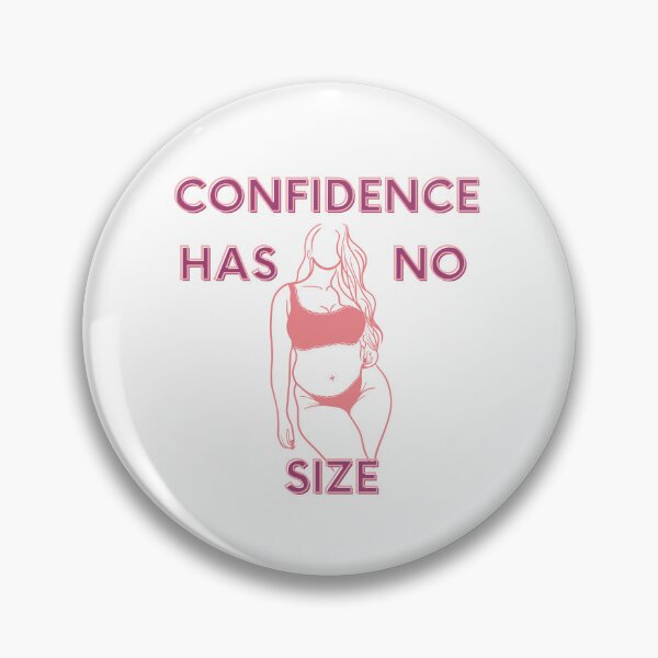 Item preview, Confifence Has No Size Body positive slogan design designed and sold by NatalieArtiste.