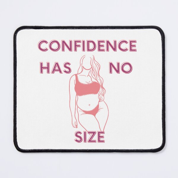 Item preview, Confifence Has No Size Body positive slogan design designed and sold by NatalieArtiste.
